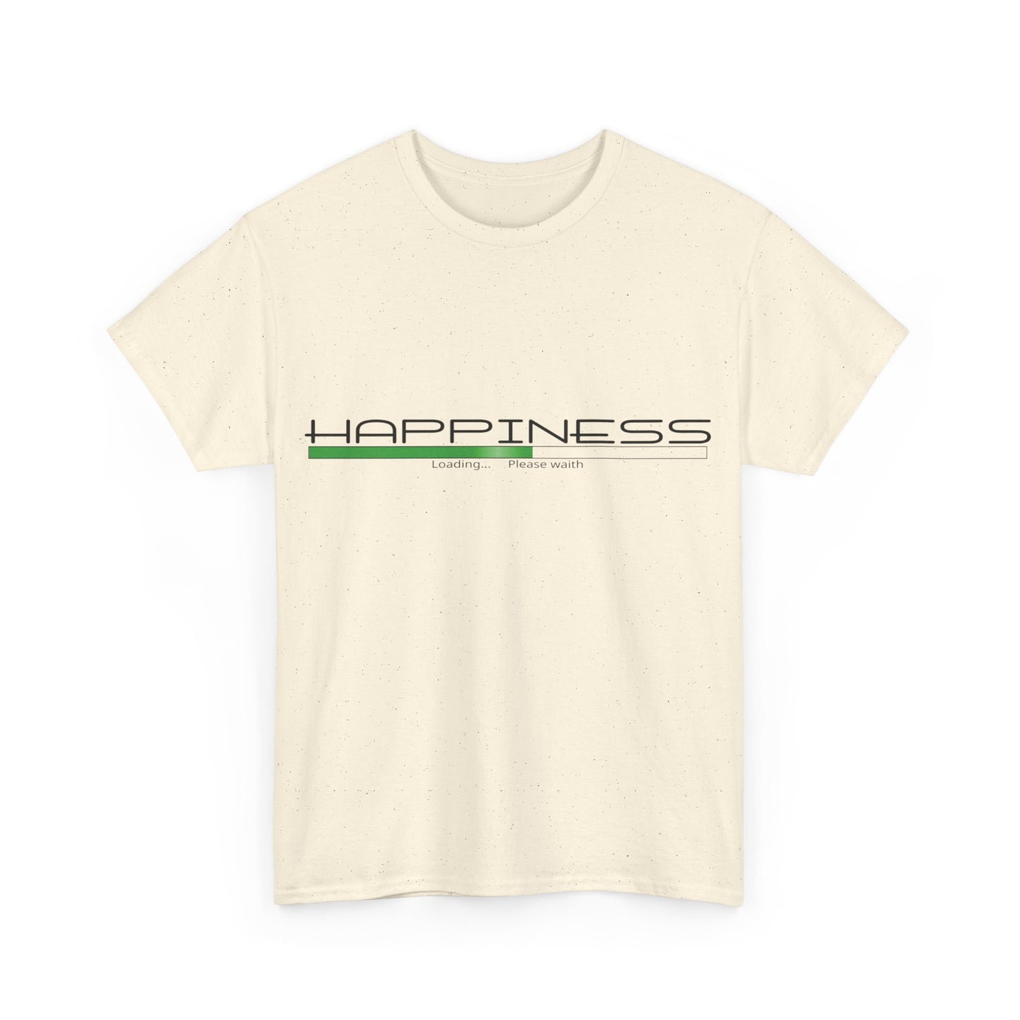 "Happiness" - Unisex Tee - Perfect Gift for Him or Her