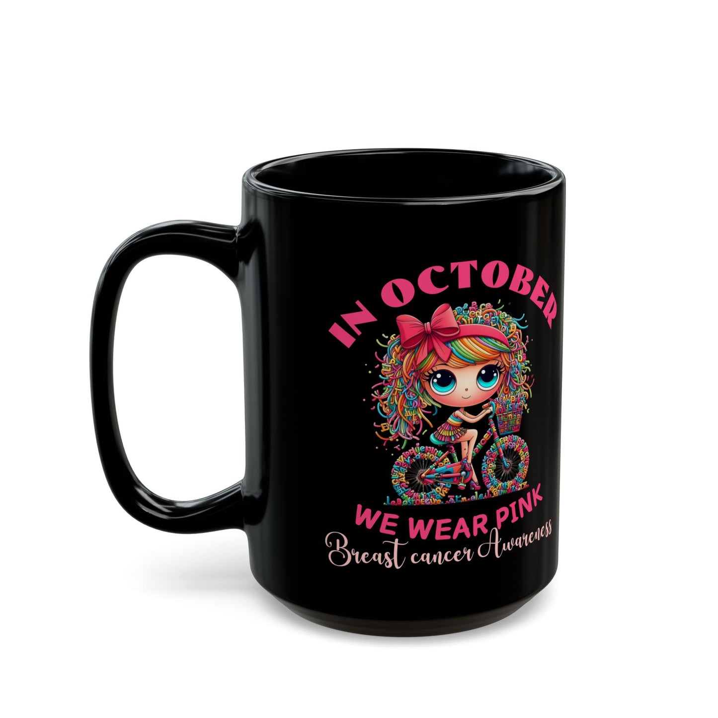 Black Mug (11oz, 15oz), Breast Cancer Awareness Mugs - Inspirational Quotes and Designs