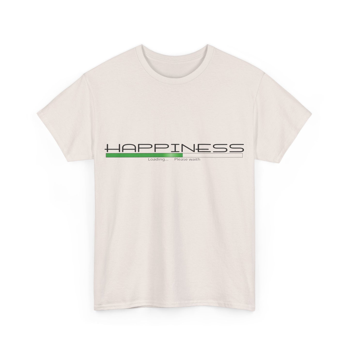 "Happiness" - Unisex Tee - Perfect Gift for Him or Her